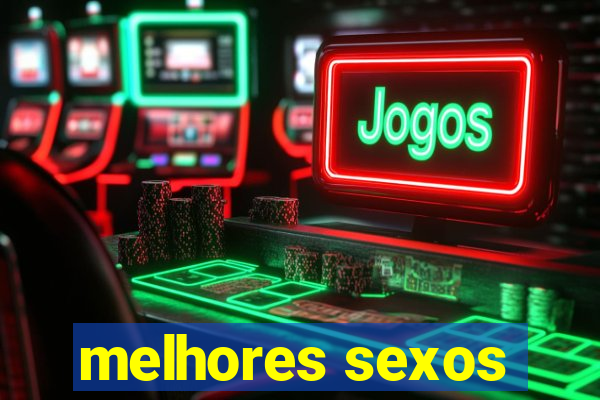 melhores sexos